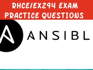 RHCE EX294 Exam Practice Question & Answer collections